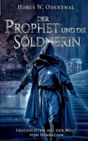 Der Prophet und die Söldnerin: Geschichten aus der Welt von NINRAGON (German Edition) 3819278427 Book Cover
