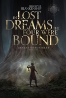 In Lost Dreams the Four Were Bound (Genean Chronicles) 1734889616 Book Cover