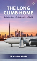 The Long Climb Home: Building Our Life in the City of Gold B0FSX2888L Book Cover