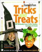 FamilyFun Tricks and Treats: 100 Wickedly Easy Costumes, Crafts, Games & Foods 0786866101 Book Cover