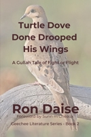 Turtle Dove Done Drooped His Wings: A Gullah Tale of Fight or Flight B09ZT45M58 Book Cover
