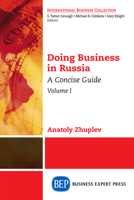 Doing Business in Russia, Volume I: A Concise Guide 1631571281 Book Cover