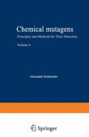 Chemical Mutagens: Principles and Methods for Their Detection Volume 4 1468408941 Book Cover