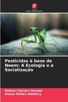 Pesticidas à base de Neem: A Ecologia e a Socialização 6206857883 Book Cover