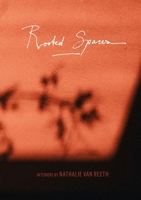 Rooted Spaces: Interiors by Nathalie van Reeth 9460584012 Book Cover
