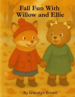 Fall Fun With Willow and Ellie B0GTCV7FST Book Cover