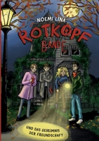 Die Rotkopf-Bande: und das Geheimnis der Freundschaft 3756810984 Book Cover