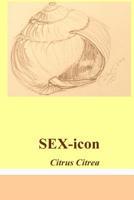 SEX-icon: erotisch göttliche Freude & piacere erotico divino (citrus citrea) 1723014974 Book Cover