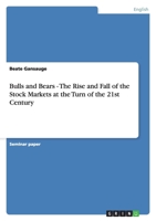 Bulls and Bears - The Rise and Fall of the Stock Markets at the Turn of the 21st Century 364033020X Book Cover