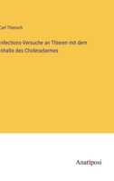 Infections-Versuche an Thieren mit dem Inhalte des Choleradarmes 3382013177 Book Cover