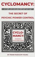 Cyclomancy: The Secret of Psychic Power 5009008874 Book Cover