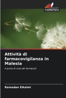 Attività di farmacovigilanza in Malesia: Il punto di vista dei farmacisti 6206063852 Book Cover
