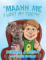 Maahh Me I Lost My Tooth! 198172026X Book Cover