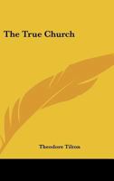 The True Church 141795065X Book Cover