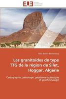 Les Granitoades de Type Ttg de La Ra(c)Gion de Silet, Hoggar, Alga(c)Rie 3841784534 Book Cover