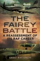The Fairey Battle: A Reassessment of Its RAF Career 1781555850 Book Cover