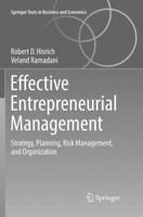 Effective Entrepreneurial Management: Strategy, Planning, Risk Management, and Organization 3319844067 Book Cover