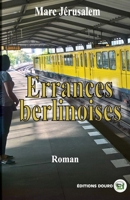 Errances berlinoises (French Edition) 2384061569 Book Cover
