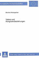 Valenz- Und Kongruenzbeziehungen: Ein Modell Zur Vereindeutigung Von Verben in Der Maschinellen Analyse Und Uebersetzung 3820475834 Book Cover