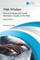 Web Wisdom: How to Evaluate and Create Information Quality on the Web 1032690186 Book Cover