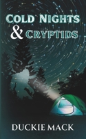 Cold Nights & Cryptids B0D3YKWCDL Book Cover