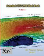 Autodesk Cfd 2018 Black Book (Colored) 1988722330 Book Cover