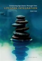 Lifespan Integration Connecting Ego States Through Time 0976060361 Book Cover