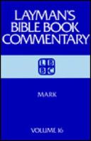 Laymans Bible Book Commentary (Mark) 0805411860 Book Cover