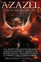 AZAZEL: Steal Fire From The Gods (The Nine Demonic Gatekeepers Saga) 1090708955 Book Cover