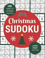 Christmas Sudoku: 100 Festive Hard to Extreme Puzzles in Large Print for Christmas Fun | One Puzzle Per Page B08M8PKD5J Book Cover