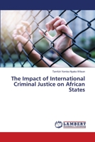 The Impact of International Criminal Justice on African States 6206147444 Book Cover