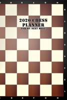 2020 Chess Planner for My Next Move Monthly & Weekly Notebook Organizer: 6x9 inch (similar A5) calendar from DEC 2019 to JAN 2021 with monthly overview and weekly pages and cool chess board style cove 1676624902 Book Cover