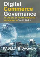 Digital Commerce Governance in the Era of Fourth Industrial Revolution in South Africa 1776150740 Book Cover