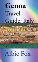 Genoa Travel Guide, Italy: Tourism B084DGDWFK Book Cover