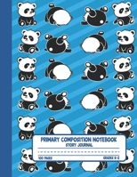 Primary Composition Notebook Story Journal: Cute Rolling Panda Bear Notebook with Picture Space and Handwriting Practice Paper for Kids in Kindergarten, First and Second Grade, 100 Blank Writing Pages 1707995427 Book Cover