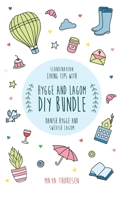 Hygge and Lagom DIY Bundle: Scandinavian living tips with Danish Hygge and Swedish Lagom 1953714021 Book Cover
