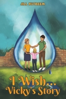 I Wish... Vicky’s Story 1035866390 Book Cover