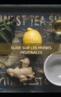 Guide Sur Les Herbes Mdicinales B09JJKHMJX Book Cover