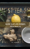 Guide Sur Les Herbes M�dicinales B09JJKHMJX Book Cover