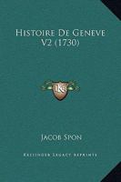 Histoire De Geneve V2 (1730) 1166066398 Book Cover