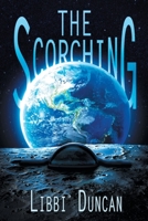 The Scorching: Book One of the Nanevo Chronicles 1612968031 Book Cover