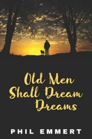 Old Men Shall Dream Dreams 1956856072 Book Cover