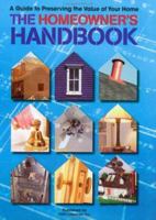 The Homeowner's Handbook: A Guide to Preserving the Value of Your Home 0972955607 Book Cover