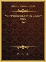 Water Purification for the Country Home 1019184531 Book Cover