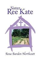 Sister Ree Kate 1436321514 Book Cover
