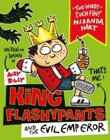 King Flashypants and the Evil Emperor 1627798099 Book Cover