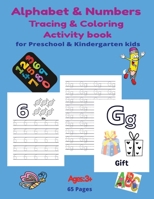 Alphabet and Numbers Tracing and Coloring Activity Book B0BGNKYQ92 Book Cover