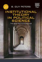 Institutional Theory in Political Science, Fourth Edition: The New Institutionalism 1786437929 Book Cover