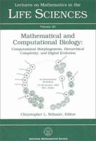 Mathematical and Computational Biology: Computational Morphogenesis, Hierarchical Complexity, and Digital Evolution 0821809415 Book Cover