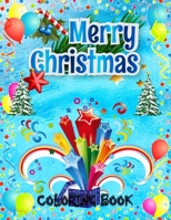 Merry Christmas Coloring Book: Fun Children's Christmas Gift or Present for Toddlers & Kids - Beautiful Pages to Color with Santa Claus, Reindeer, Snowmen & More! (coloring book for kids) 1671186141 Book Cover